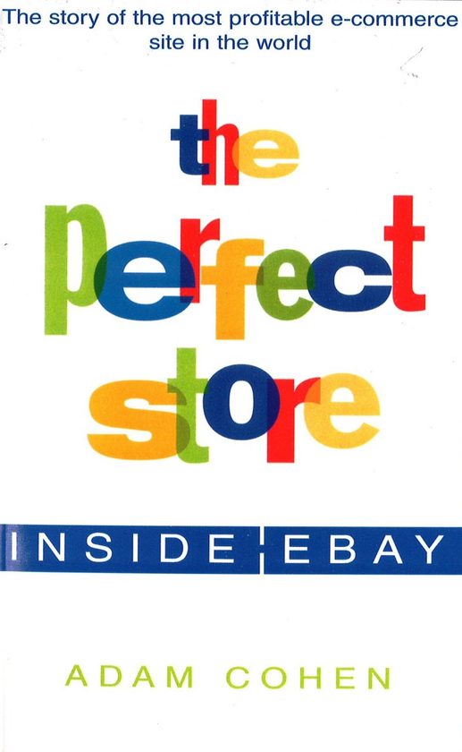 Бумажная книга «The Perfect Store. Inside Ebay», автор Адам Коэн - фото №1