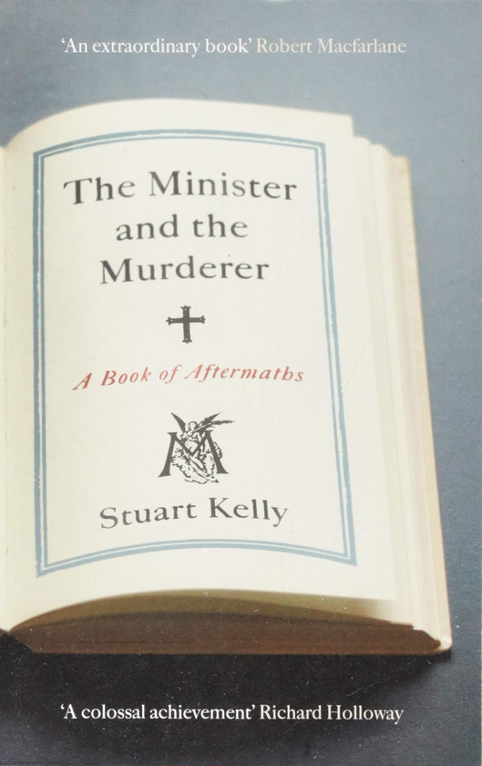 Бумажная книга «The Minister and the Murderer. A Book of Aftermaths», автор Стюарт Келли - фото №1