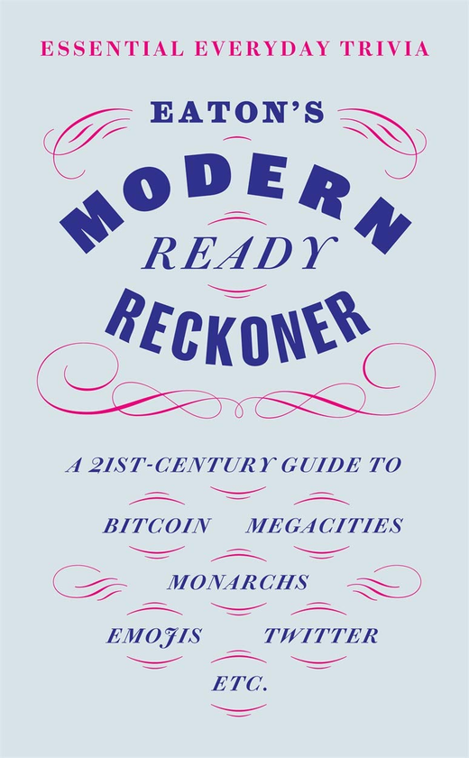 Бумажная книга «Eaton's Modern Ready Reckoner: Essential Everyday Trivia», автор Томас Итон - фото №1