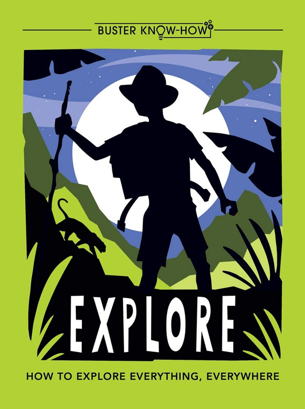 Паперова книга «Explore. How to explore everything, everywhere», автор Аніта Ганері - фото №1