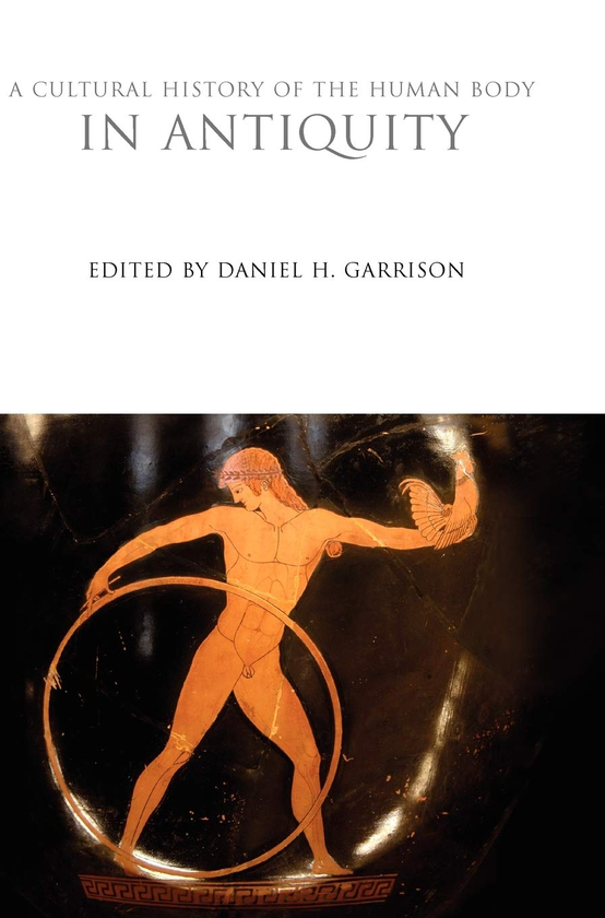 Бумажная книга «A Cultural History of the Human Body in Antiquity» - фото №1