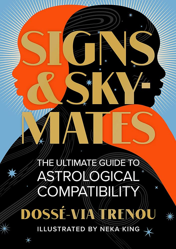 Бумажная книга «Signs & Skymates. The Ultimate Guide to Astrological Compatibility», автор Доссе-Виа Трену - фото №1