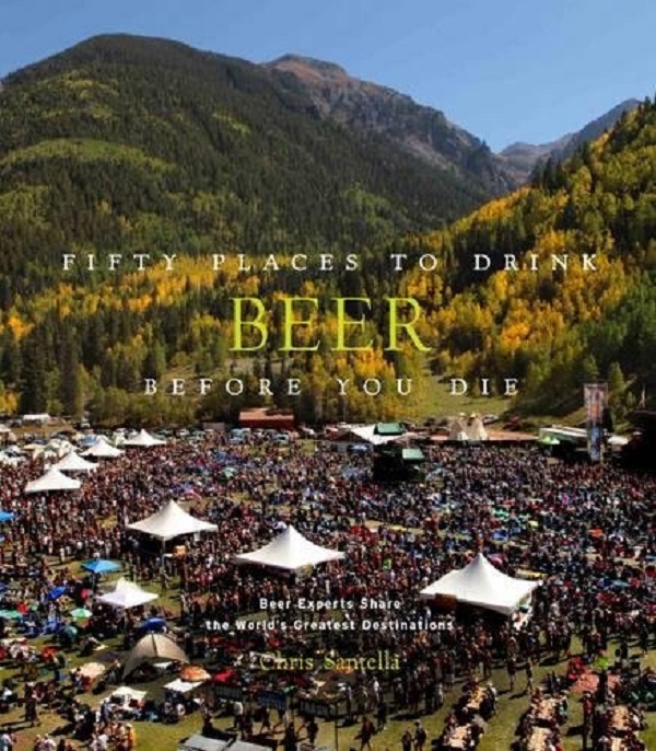 Бумажная книга «Fifty Places to Drink Beer Before You Die», автор Крис Сантелла - фото №1