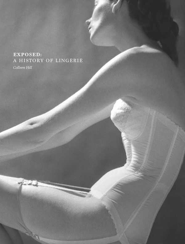Бумажная книга «Exposed. A History of Lingerie», авторов Валери Стил, Коллин Хилл - фото №1