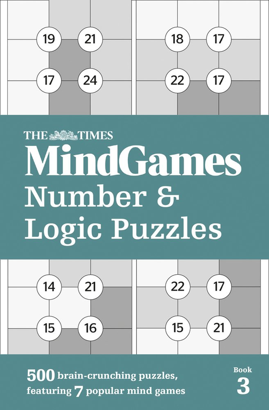 Бумажная книга «The Times MindGames Number and Logic Puzzles Book 3: 500 Brain-Crunching Puzzles, Featuring» - фото №1