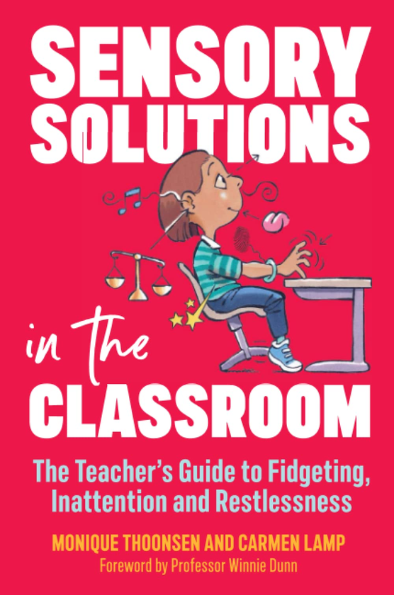 Бумажная книга «Sensory Solutions in the Classroom. The Teacher's Guide to Fidgeting, Inattention and Restlessness», авторов Кармен Лэмп, Моник Тунсен - фото №1