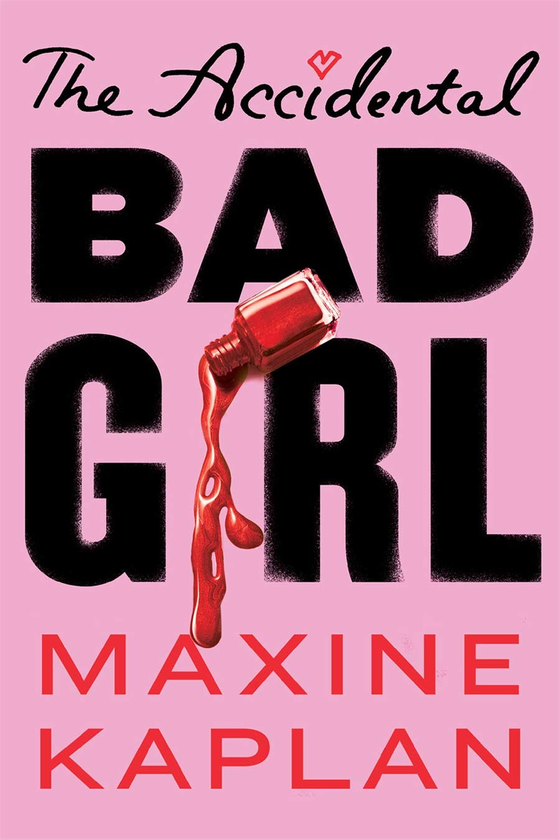 Бумажная книга «The Accidental Bad Girl», автор Максин Каплан - фото №1