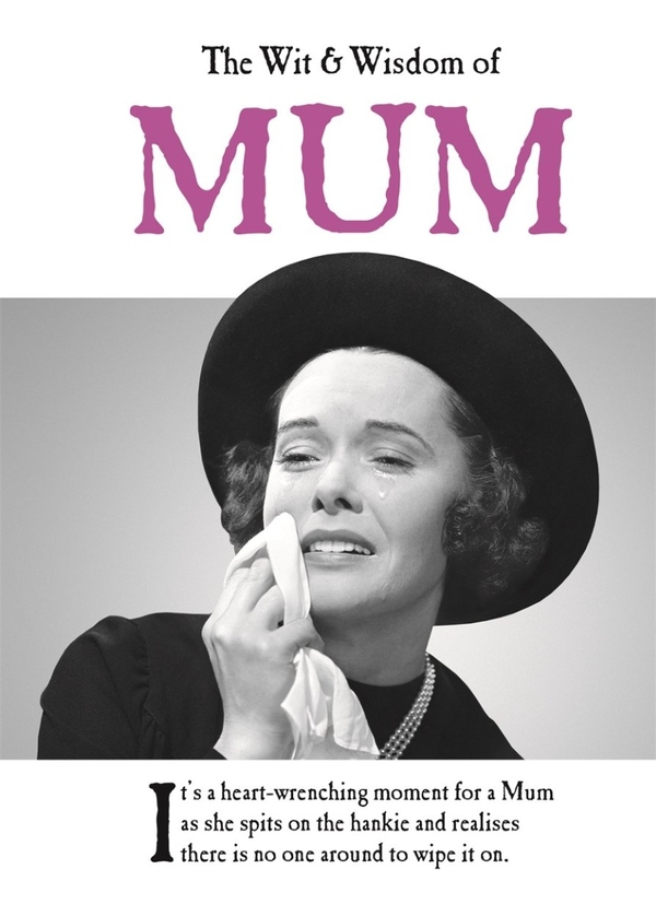 Паперова книга «The Wit and Wisdom of Mum» - фото №1