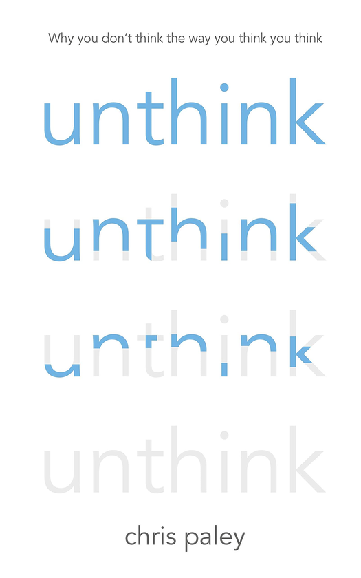 Бумажная книга «Unthink», автор Крис Пейли - фото №1