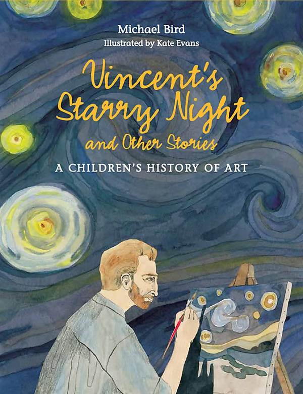 Бумажная книга «Vincent's Starry Night and Other Stories. A Children's History of Art», автор Майкл Берд - фото №1