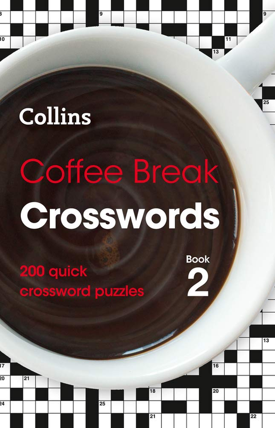 Бумажная книга «Coffee Break Crosswords Book 2 : 200 Quick Crossword Puzzles», автор Коллинз - фото №1