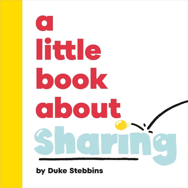 Бумажная книга «A Little Book About Sharing», автор Дюк Стеббинс - фото №1