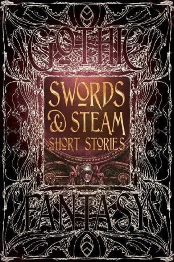 Паперова книга «Swords & Steam Short Stories», авторів Ендрю Бурель, Бет Катон - фото №1