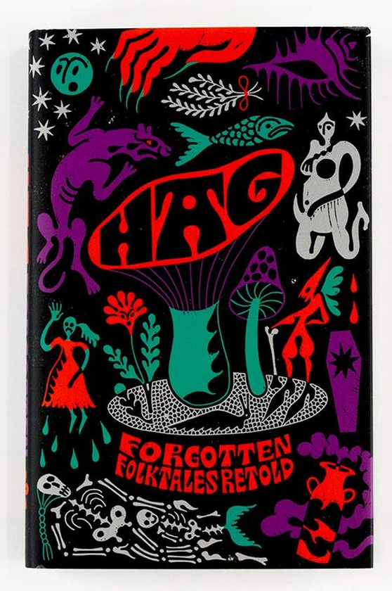 Паперова книга «Hag. Forgotten Folktales Retold», авторів Емма Гласс, Імоджен Гермес Говар, Дейзі Джонсон, Кірсті Логан, Махсуда Снейт, Еймер МакБрайд, Лів Літл, Наташа Картью, Наомі Бут, Іреносен Окоджі - фото №1