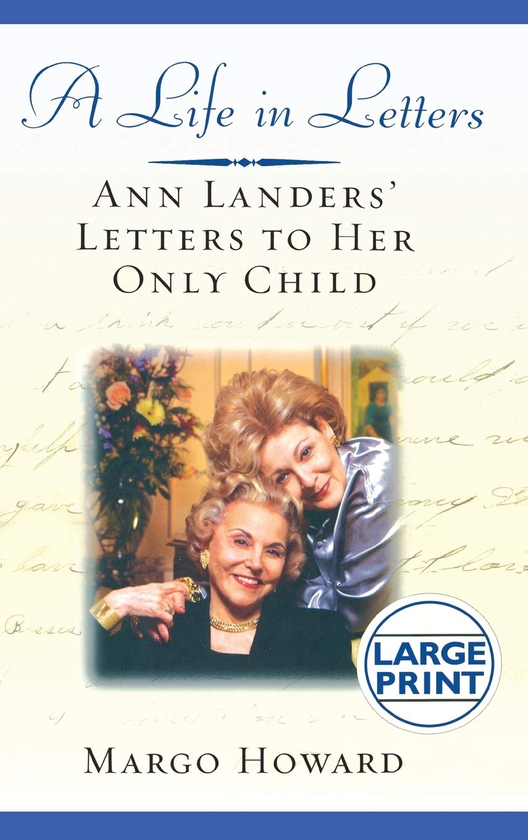 Бумажная книга «A Life in Letters. Ann Landers' Letters to Her Only Child», автор Марго Ховард - фото №1