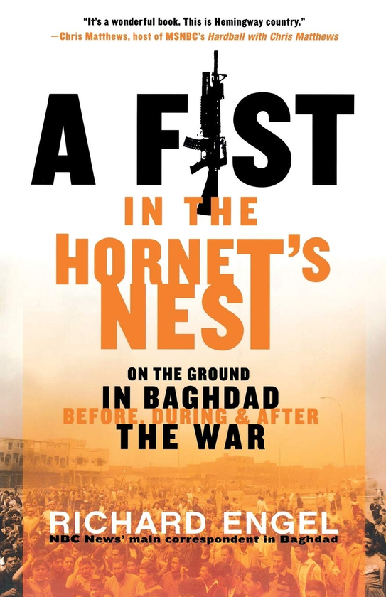 Бумажная книга «A Fist In The Hornet's Nest. On the Ground in Baghdad Before, During & After the War», автор Ричард Энгель - фото №1