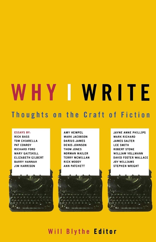 Паперова книга «Why I Write. Thoughts on the Craft of Fiction», автор Вілл Блайт - фото №1