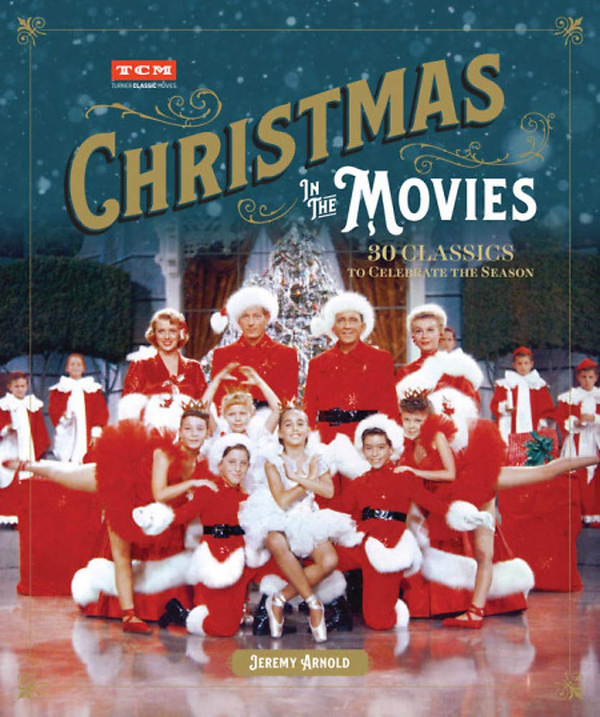 Бумажная книга «Turner Classic Movies. Christmas in the Movies», автор Джереми Арнольд - фото №1