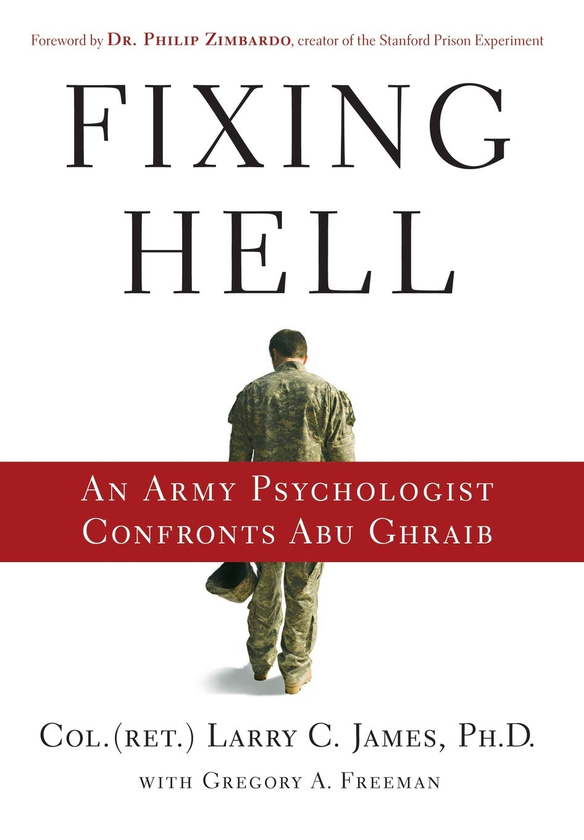 Паперова книга «Fixing Hell. An Army Psychologist Confronts Abu Ghraib», автор Ларрі Джеймс - фото №1
