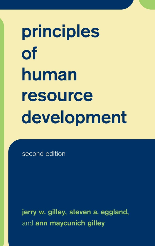 Паперова книга «Principles Of Human Resource Development», авторів Енн Майкуніч, Джеррі Джиллі, Стівен Еггланд - фото №1