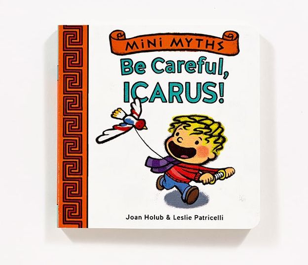 Бумажная книга «Mini Myths: Be Careful, Icarus!», автор Джоан Холуб - фото №1