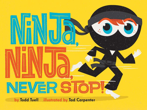 Бумажная книга «Ninja, Ninja, Never Stop!», автор Тодд Туэлл - фото №1