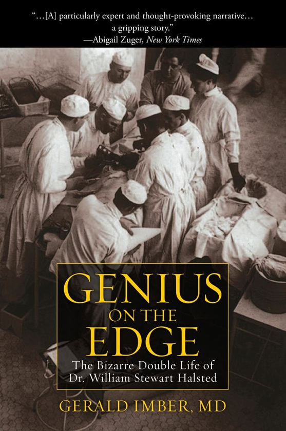 Бумажная книга «Genius on the Edge : The Bizarre Double Life of Dr. William Stewart Halsted», автор Джеральд Имбер - фото №1