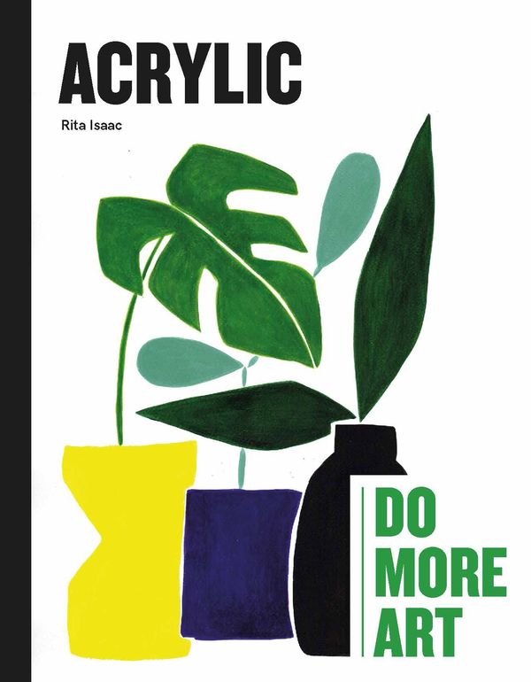 Паперова книга «Acrylic. Do More Art», автор Ріта Ісаак - фото №1