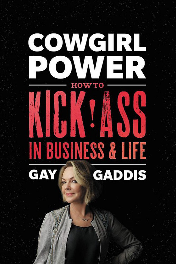 Бумажная книга «Cowgirl Power : How to Kick Ass in Business and Life», автор Гей Гэддис - фото №1