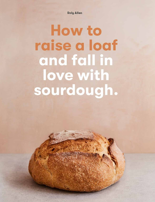 Бумажная книга «How to raise a loaf and fall in love with sourdough», автор Роли Аллен - фото №1