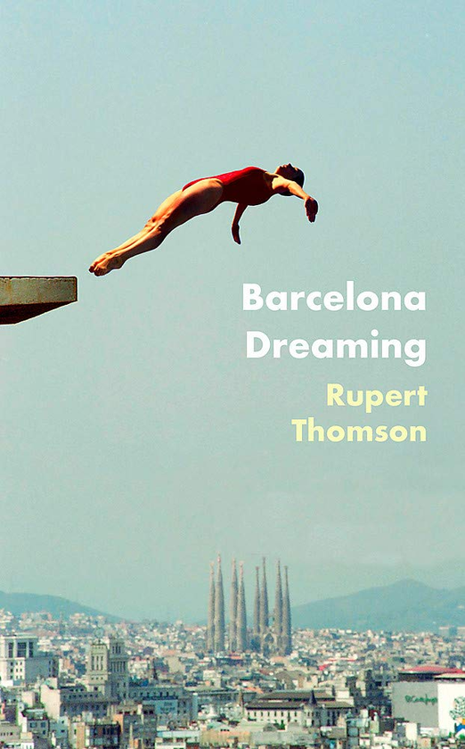 Паперова книга «Barcelona Dreaming», автор Руперт Томсон - фото №1
