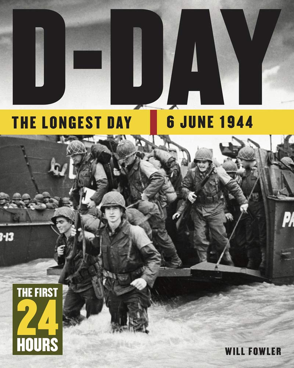 Бумажная книга «D-Day. The First 24 Hours», автор Уилл Фаулер - фото №1