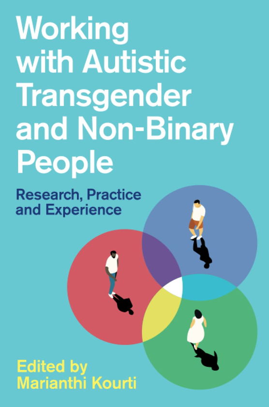 Бумажная книга «Working with Autistic Transgender and Non-Binary People. Research, Practice and Experience» - фото №1