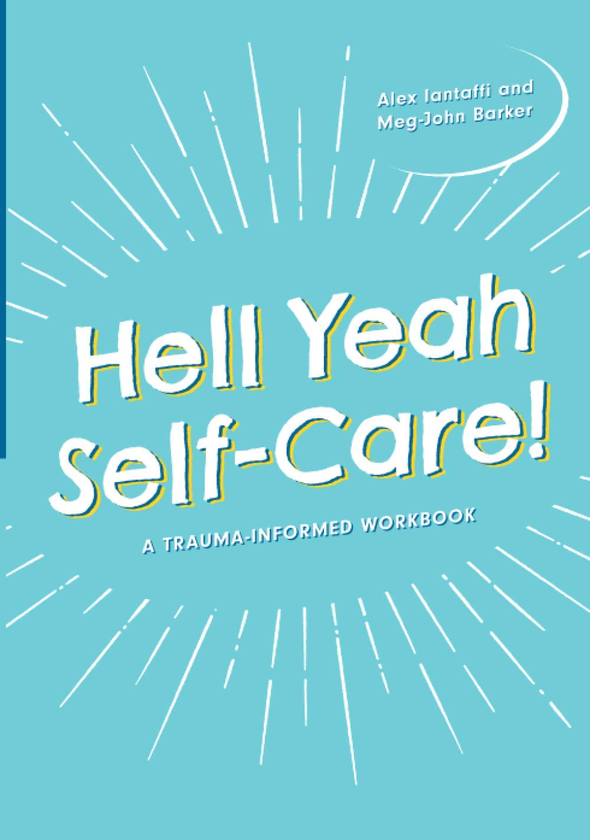 Бумажная книга «Hell Yeah Self Care!», авторов Мэг-Джон Баркер, Алекс Иантаффи - фото №1