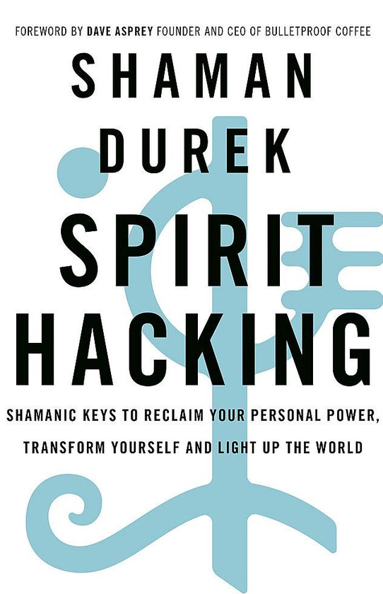 Бумажная книга «Spirit Hacking», автор Шаман Дюрек - фото №1