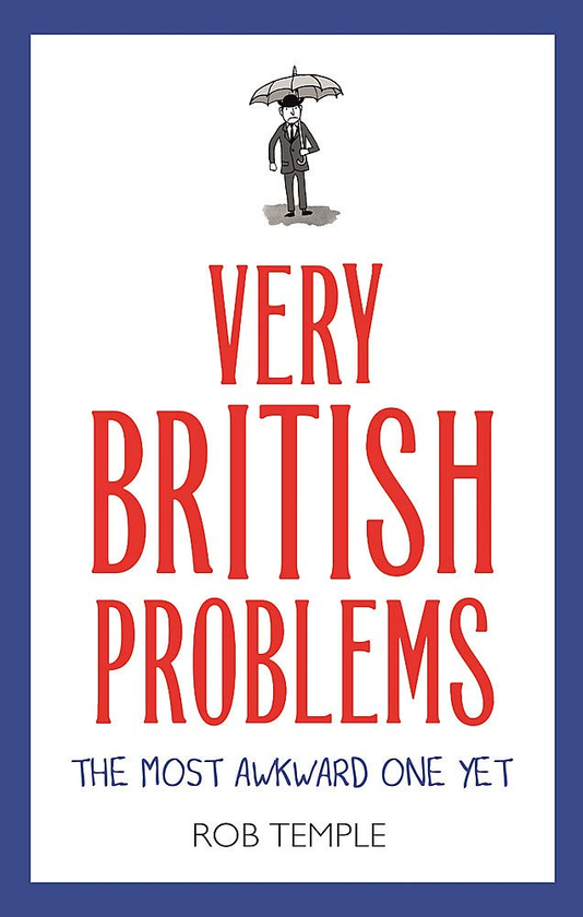 Паперова книга «Very British Problems. The Most Awkward One Yet», автор Роб Темпл - фото №1