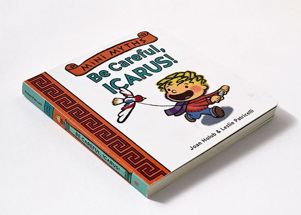 Бумажная книга «Mini Myths: Be Careful, Icarus!», автор Джоан Холуб - фото №1