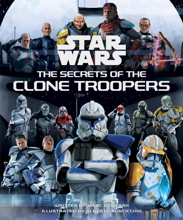 Бумажная книга «Star Wars: The Secrets of the Clone Troopers», автор Марк Сумерак - фото №1