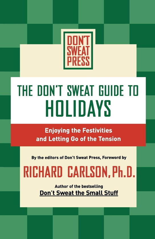 Бумажная книга «The Don't Sweat Guide to Holidays. Enjoying the Festivities and Letting Go of the Tension» - фото №1