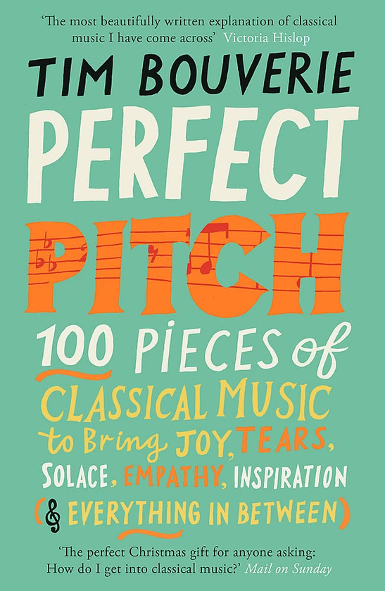 Бумажная книга «Perfect Pitch. 100 pieces of classical music to bring joy, tears, solace, empathy, inspiration (& everything in between)», автор Тим Бувери - фото №1