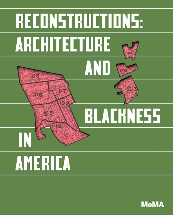 Бумажная книга «Reconstructions: Architecture and Blackness in America» - фото №1