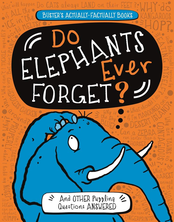 Паперова книга «Do Elephants Ever Forget? And Other Puzzling Questions Answered», авторів Гай Кемпбелл, Пол Моран - фото №1