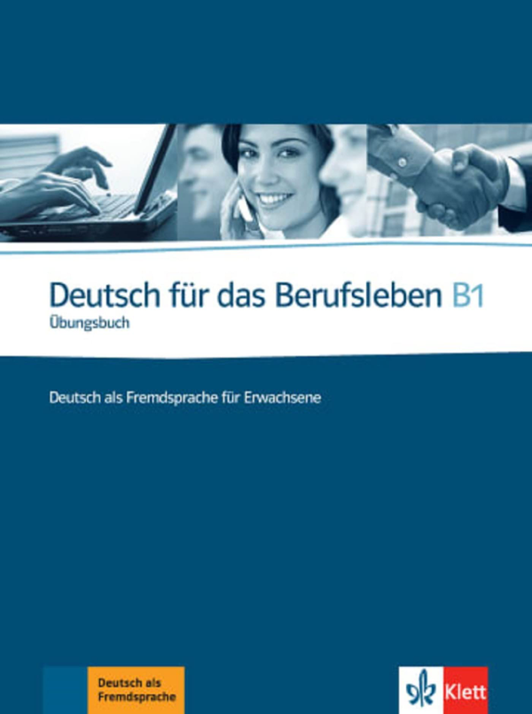 Паперова книга «Deutsch für das Berufsleben B1. Deutsch als Fremdsprache für Erwachsene. Übungsbuch», автор Пітер Хартман - фото №1