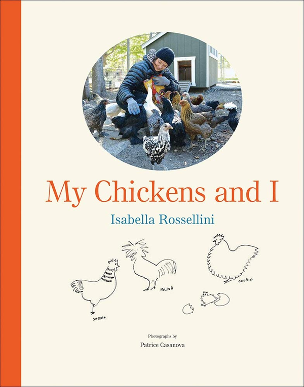 Бумажная книга «My Chickens and I», автор Изабелла Росселлини - фото №1