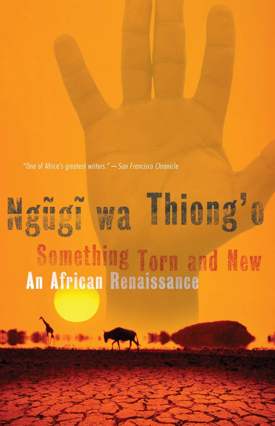 Бумажная книга «Something Torn and New : An African Renaissance», автор Нгуги Ва Тхионго - фото №1