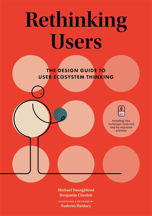Паперова книга «Rethinking Users: The Design Guide to User Ecosystem Thinking», авторів Бенджамін Чеслюк, Майкл Янгблад - фото №1