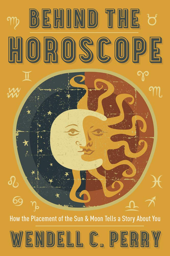 Бумажная книга «Behind The Horoscope. How the Placement of the Sun and Moon Tells a Story About You», автор Венделл К. Перри - фото №1