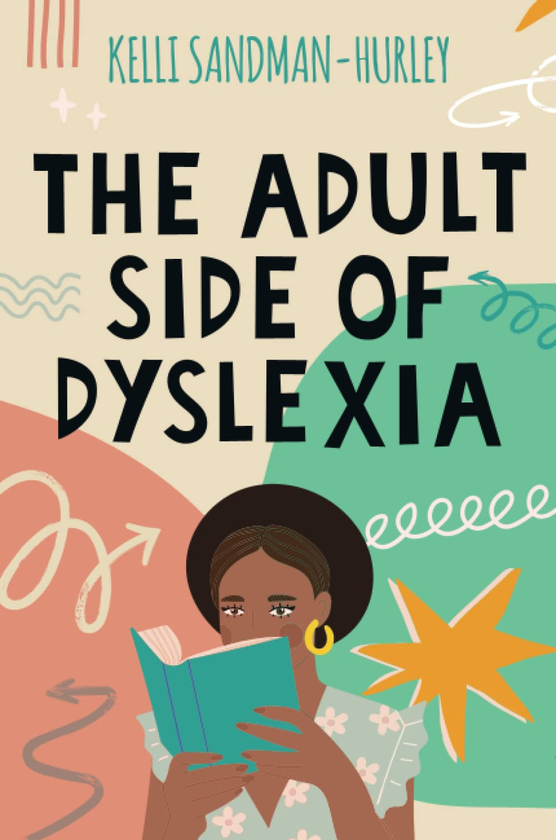 Бумажная книга «The Adult Side of Dyslexia», автор Келли Сандман-Херли - фото №1