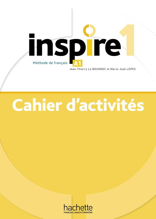 Паперова книга «Inspire. Cahier d'activites 1 (+ audio MP3)», авторів Jean-Thierry Le Bougnec, Marie-José Lopes - фото №1