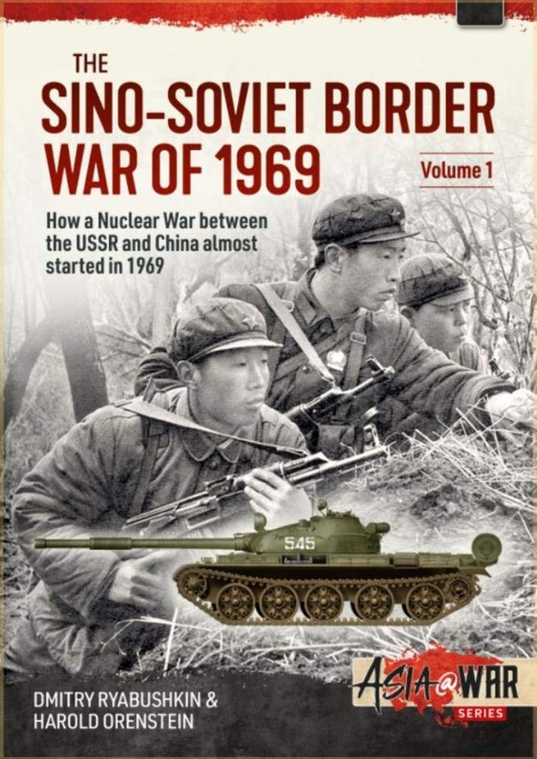 [object Object] «The Sino-Soviet Border War of 1969 Volume 1», авторів Дмитро Рябушкін, Гарольд Оренштейн - фото №1